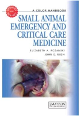 Rozanski: Small Animal Emergency & Critical Care Medicine